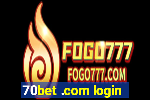 70bet .com login